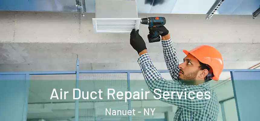  Air Duct Repair Services Nanuet - NY