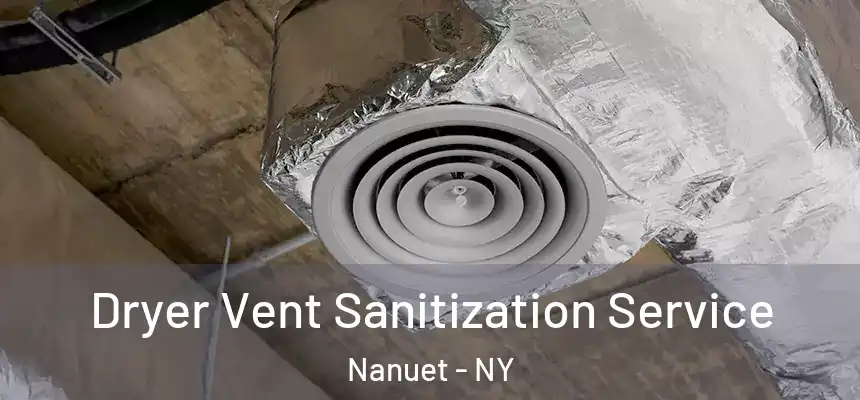  Dryer Vent Sanitization Service Nanuet - NY