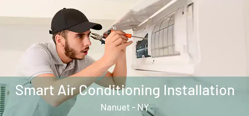  Smart Air Conditioning Installation Nanuet - NY